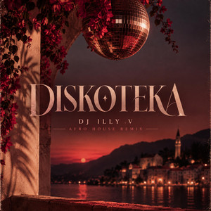 DISKOTEKA - Afrohouse Remix by DJ illy V