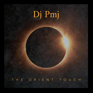 Dj Pmj - The Orient Touch (Radio Edit)