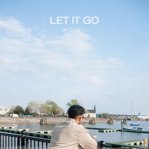 Let It Go by Mistry