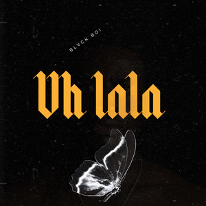Uh Lala by BLvCK Boi
