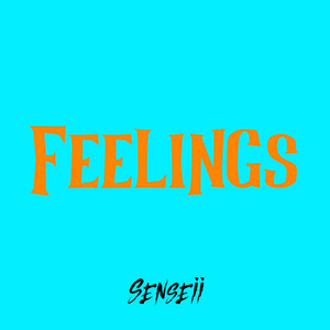 Feelings by Senseii