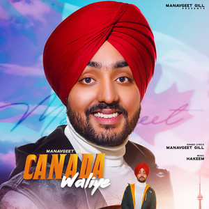 Manavgeet Gill - Canada Waliye