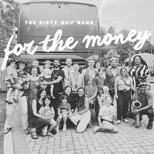 For the Money by The Dirty Guv'nahs