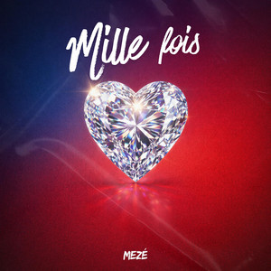 Mille fois by MEZÉ