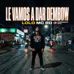 Le vamos a dar dembow by Lolo MC RD