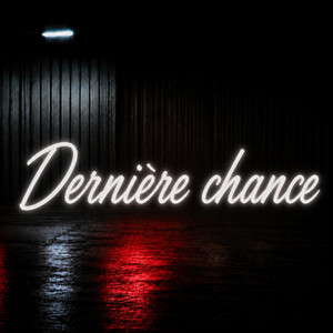 Dernière chance by Clirou