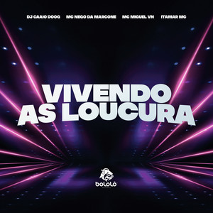 Vivendo as Loucura