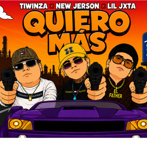 Quiero más by Tiwinza, New Jerson, Lil Jxta
