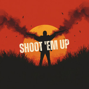 SHOOT 'EM UP by Doc Raven
