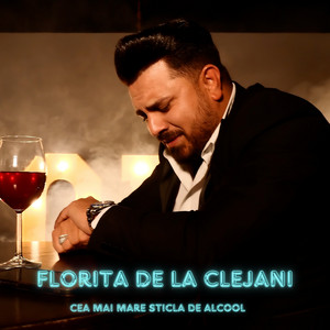 Florita de la Clejani - Cea Mai Mare Sticla De Alcool