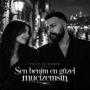 Sen benim en güzel mucizemsin by Fuat Özdemir