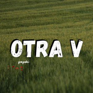 OTRA V by yayoki