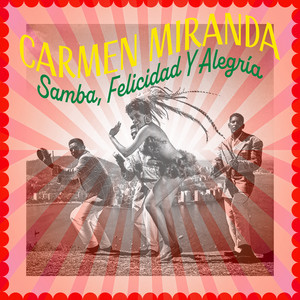 Cae, Cae by Carmen Miranda