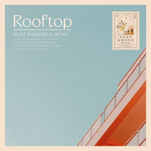 Rooftop by Dust Diggers, Hicks