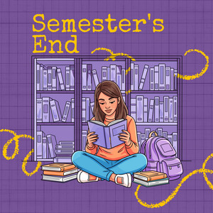 Semester's End by Mellow Mirror
