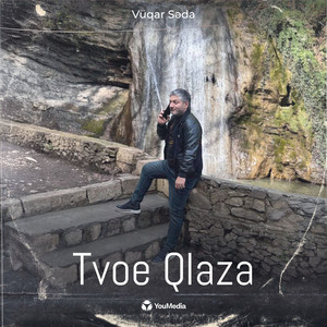Vuqar Seda - Tvoe Qlaza