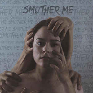 Smother Me by Kelaska