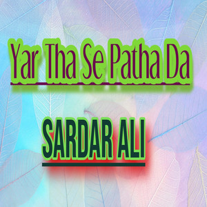 SardarAli - Yar Tha Se Patha Da