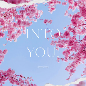 Into You by Aerwavez Music