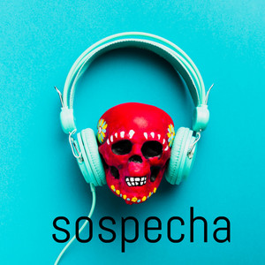 sospecha by you abigale