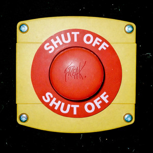 SHUT OFF by FREAK