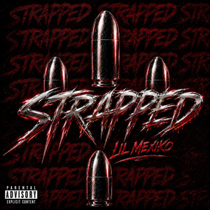 Strapped by Lil Mexiko