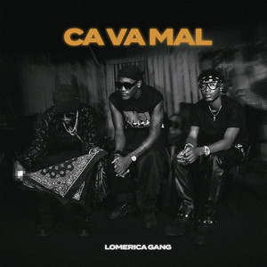 LoMeRiCa GaNg - Ca Va Mal