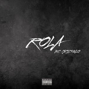 ROLA by MC PAPICHULO