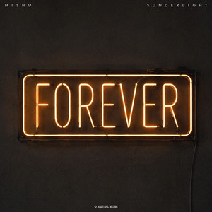 Forever by mISHØ, Sunderlight