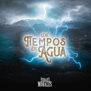 Israel Morales - Los Tiempos de Agua