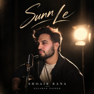 Sunn Le by Shoaib Rana, Sulaman Naseer