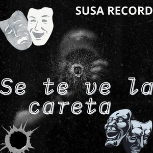 Se te ve la careta by SUSA RECORD
