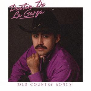 Old Country Songs by Dustin de la Garza