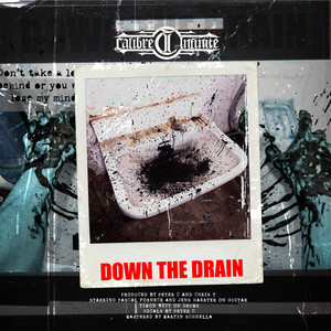 Down The Drain by Calibre Infinite