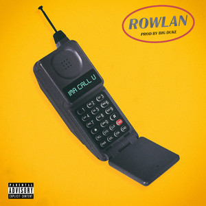 Ima Call U by Rowlan