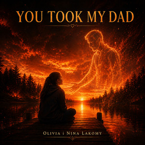 You Took My Dad by Nina Lakomy