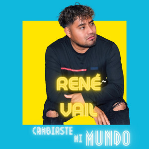 Rene Vail - Cambiaste Mi Mundo