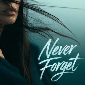 Never Forget by Aeriva