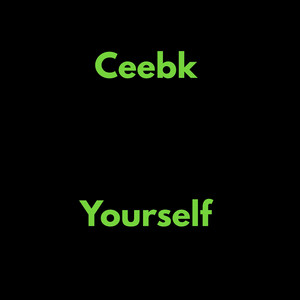 Yourself by Ceebk