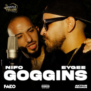 Goggins by Nifo.521, EyGee, Hustle House w/ Gio Kay