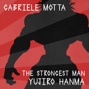 The Strongest Man Yujiro Hanma - From 