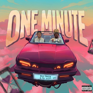 One Minute by Boi Mega, Mrsoft Ofl
