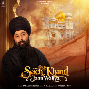 Sach Khand Jaan Waliya by Baba Gulab Singh Ji, Amdad Ali