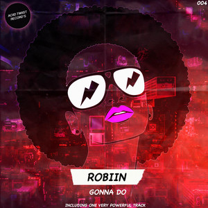 Gonna Do by Robiin
