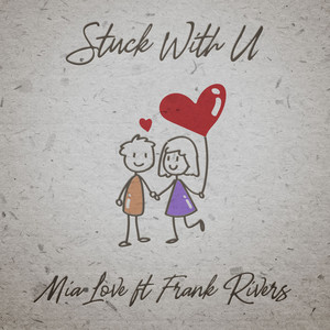Mia Love - Stuck with U (feat. Frank Rivers)