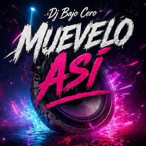 Muevelo Asi by DJ BAJO CERO