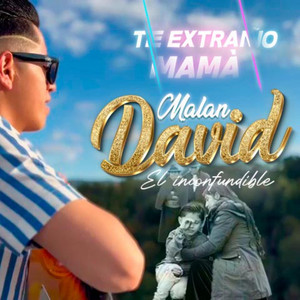 David Malan - Te Extraño mamà