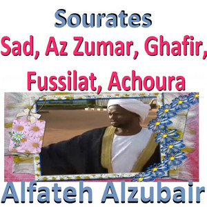 Alfateh Alzubair - Sourate Sad (Aldori)