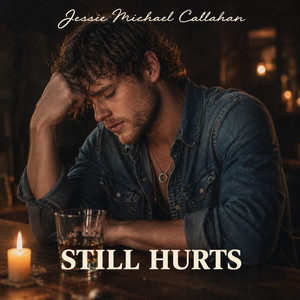 Still Hurts by Jessie Michael Callahan