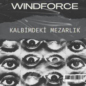 Windforce - Kalbimdeki Mezarlık